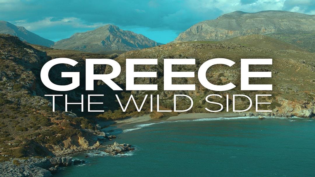 希腊的野性之美 Greece – The Wild Side
