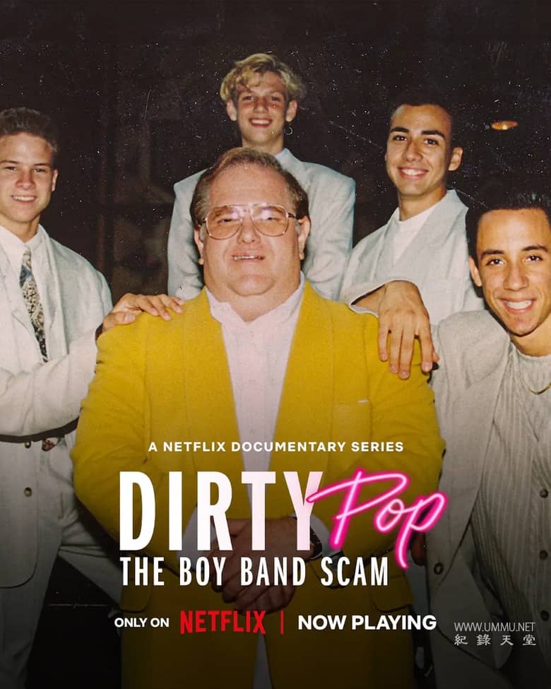 肮脏流行音乐：男孩乐队骗局 Dirty Pop: The Boy Band Scam