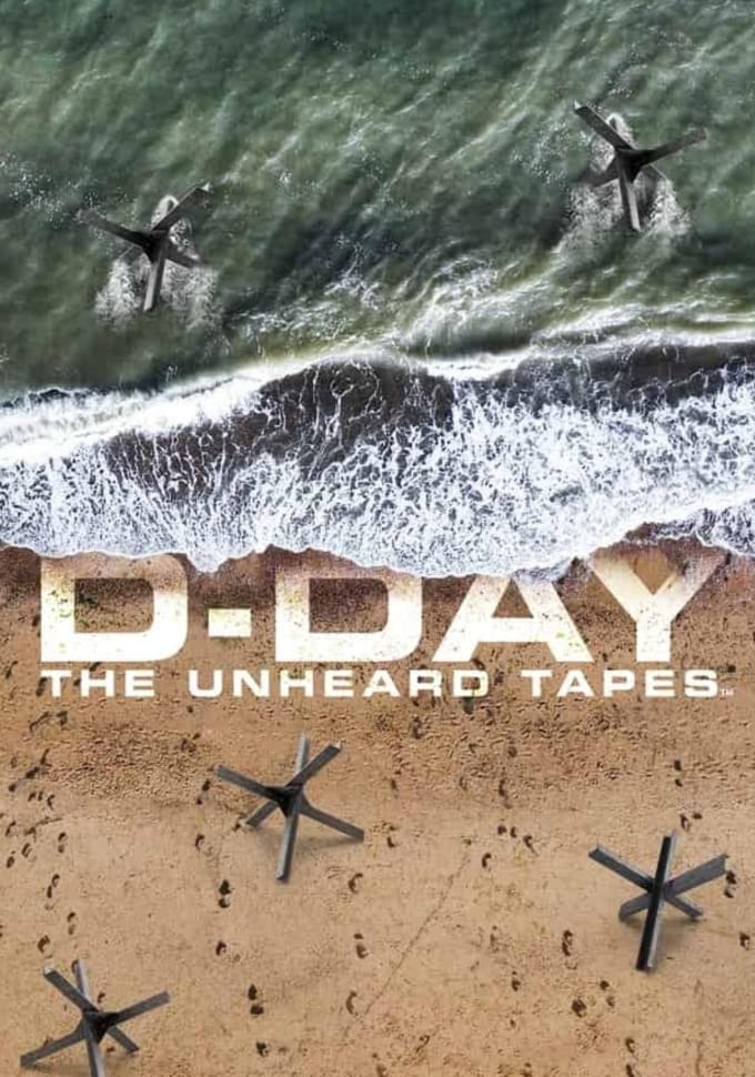 诺曼底登陆：未曾听闻的录音带 D-Day: The Unheard Tapes