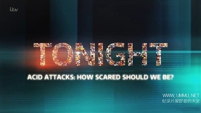 英国泼酸袭击 Acid Attacks How Scared Should We Be