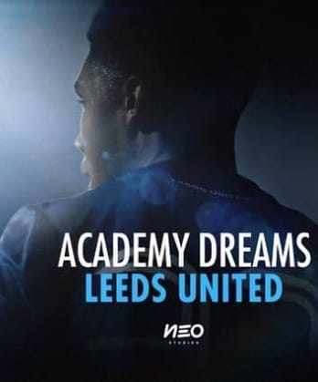 青训营之梦：利兹联 Academy Dreams: Leeds United