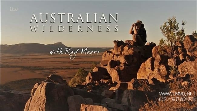 澳大利亚荒野 Australian Wilderness With Ray Mears
