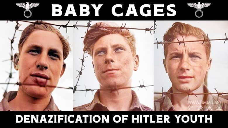 婴儿笼：希特勒青年团的去纳粹化 Baby Cages: The Denazification of Hitler Youth