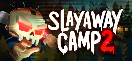 杀令营2|官方中文|支持手柄|Slayaway Camp 2