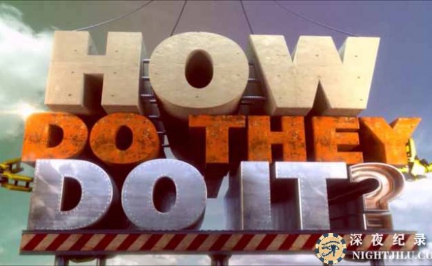 探索频道人类伟大制造纪录片《生活科技大解密 How Do They Do It》第1-5季中字 标清/1080P高清自媒体解说素材百度云盘下载