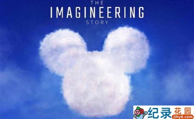 迪士尼乐园纪录片《幻想工程故事 The Imagineering Story》第1季 720P/1080i高清纪录片资源百度云盘下载