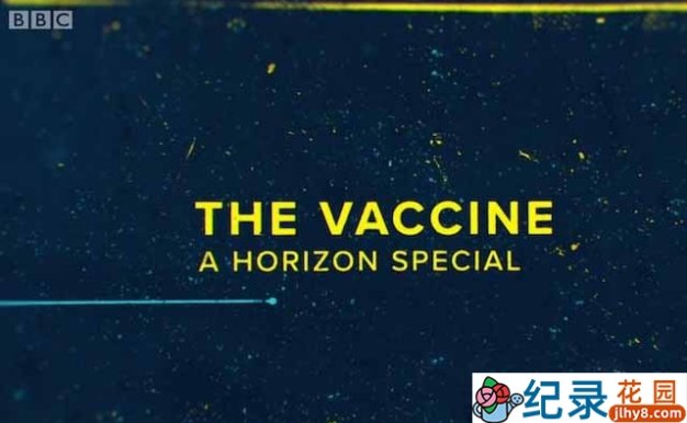BBC抗疫纪录片《疫苗:地平线特辑 The Vaccine:A Horizon Special》全1集中字 1080P纪录片资源百度云盘下载