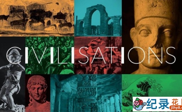 BBC历史纪录片《文明 Civilisations 2018》全9集 720P/1080i高清纪录片百度云下载