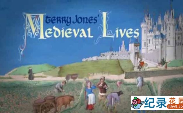 BBC历史穿越纪录片《中世纪生活 Medieval Lives》全8集 标清纪录片百度云