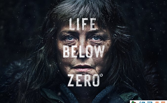冰原生存挑战纪录片《零度以下的生活 Life Below Zero》第9季全11集中字 纪录片解说素材百度云盘下载 720P/MKV/14G
