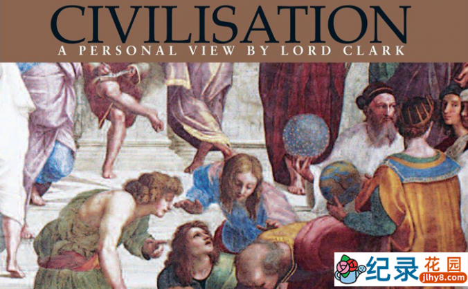 BBC历史艺术纪录片《文明的轨迹 / 西方艺术史话 Civilisation 1969》全13集 720P/1080i高清纪录片百度云下载