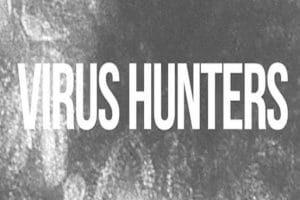 病毒猎人：阻止下一次爆发 Virus Hunters: Stopping The Next Outbreak