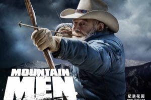 山地硬汉狩猎纪录片《山中人 Mountain Men》第9季中字 1080P高清自媒体解说素材百度云盘下载