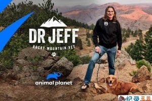 动物救治纪录片《热血兽医师 Dr. Jeff：Rocky Mountain Vet》第2季全12集中字 纪录片解说素材百度云盘下载 1080P/MP4/29.1G