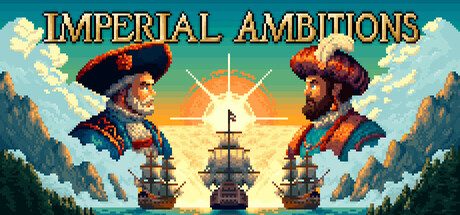 [PC]帝国的夙愿/Imperial Ambitions