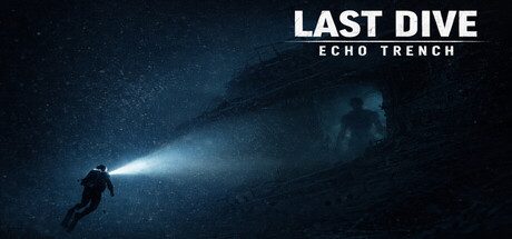 [PC]下潜：深海回声/Last Dive: Echo Trench