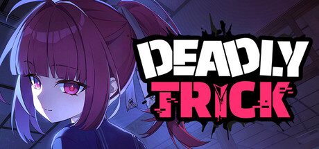 [PC]致命诡计/Deadly Trick