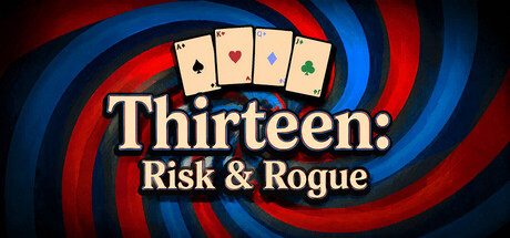 [PC]十三张: 死斗&肉鸽/Thirteen: Risk & Rogue