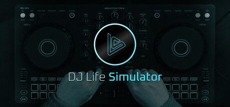 [PC]DJ Life Simulator：学习真正的DJ技巧/DJ Life Simulator: From Your Bedroom to the Mainstage