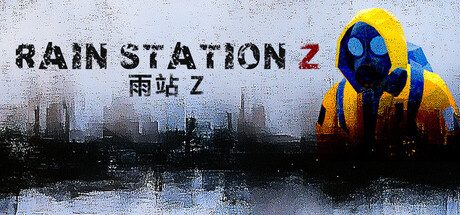 [PC]暴雨禁区Z/Rain Station Z